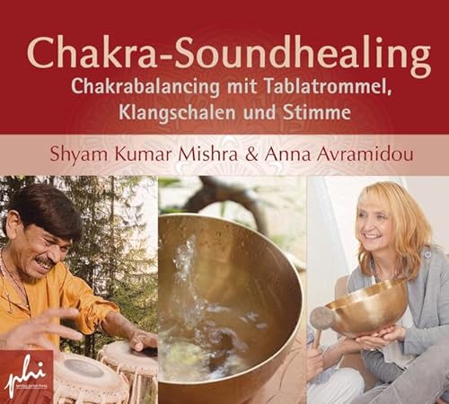 Chakra-Soundhealing: Chakrabalancing mit Tablatrommel, Klangschalen und Stimme